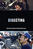 Directing (Behind the Silver Screen Series) by Virginia Wright Wexman, Charlie Keil