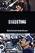 Directing (Behind the Silver Screen Series) by Virginia Wright Wexman, Charlie Keil