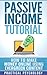 Passive Income: How to Make Money Online using Evergreen Content