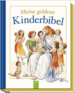 Meine Goldene Kinderbibel Mit Goldschnitt Amazon De Josef Carl Grund Bucher
