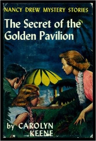 The Secret Of The Golden Pavilion Nancy Drew 36 Thirty Six Keene Carolyn Illustrated Throughout Amazon Com Books