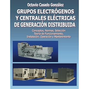 Grupos electrógenos y centrales eléctricas de generación distribuida (Spanish Edition)
