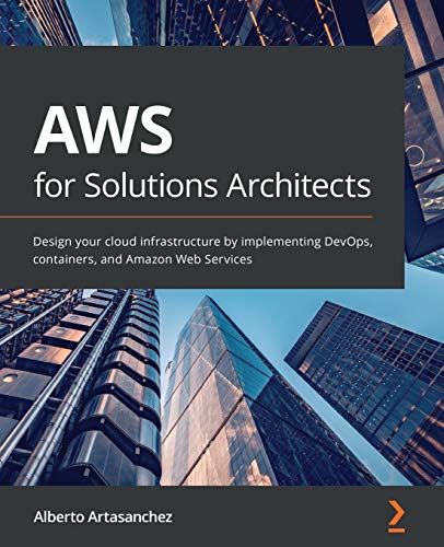 AWS for Solutions Architects: Design your cloud infrastructure by ...