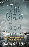 Front cover for the book The Glass God by Kate Griffin