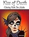 Kiss of Death - Coloring Book For Adults: Fantasy Horror Beautiful Women - Day of the Dead Sugar Skulls by Rachel Mintz