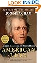 AMERICAN LION: Andrew Jackson in the White House