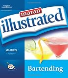 Maran Illustrated Bartending by maranGraphics Development Group