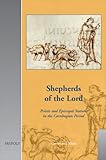 Shepherds of the Lord : Priests and Episcopal Statutes in the Carolingian Period, Van Rhijn, Carine, 2503523196