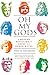Oh My Gods: A Modern Retelling of Greek and Roman Myths