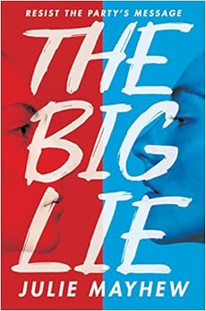 The Big Lie, by Julie Mayhew The Big Lie, by Julie Mayhew