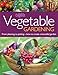 Vegetable Gardening: From Planting to Picking - The Complete Guide to Creating aBountiful Garden by 