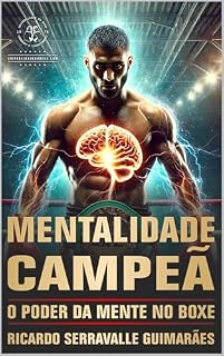 Livro MENTALIDADE CAMPEÃ: O Poder da Mente no Boxe
