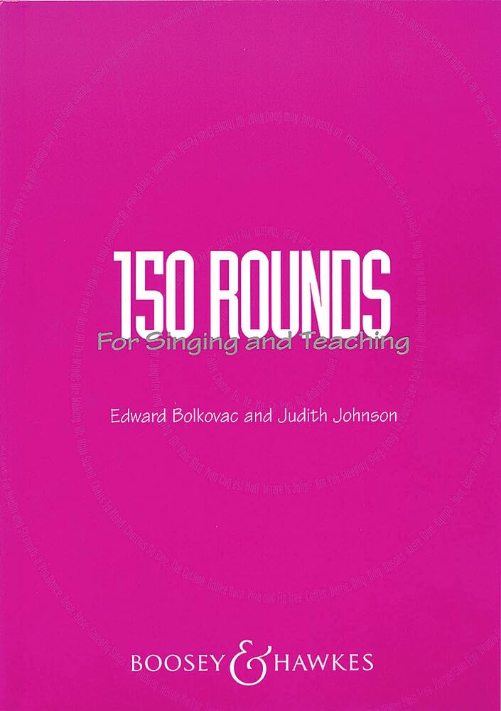 150 Rounds for Singing and Teaching: mixed choir. Partition de chœur.