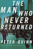 Front cover for the book The Man Who Never Returned by Peter Quinn