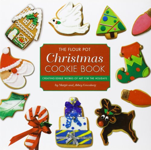 "The Flour Pot Christmas Cookie Book - Creating Edible Works of Art for the Holidays" av Margie Greenberg