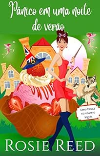 Livro Pânico em uma noite de verão: Um mistério aconchegante paranormal com uma pitada de romance (Uma bruxa no vilarejo inglês)