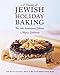 A Treasury of Jewish Holiday Baking: The 10th Anniversary Edition