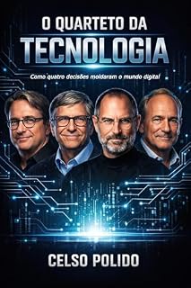 Livro O Quarteto da Tecnologia: Como quatro decisões moldaram o mundo digital