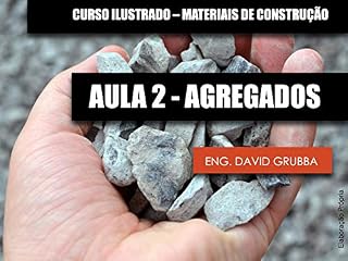 Livro Aula de Agregados: Curso Ilustrado de Materiais de Construção