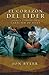 El corazón del líder: Aprender a liderar con el carácter de Jesús (Spanish Edition) by Jon Byler