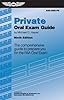 Private Oral Exam Guide: The Comprehensive Guide to Prepare You for the FAA Oral Exam (Oral Exam Guide series)