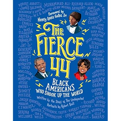 The Fierce 44: Black Americans Who Shook Up the World