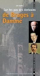 Sur les pas des écrivains de Bruges à Damme