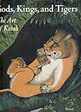 Image de Gods, Kings, and Tigers: The Art of Kotah (African, Asian & Oceanic Art)