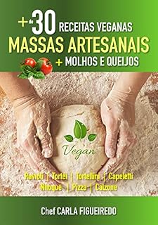 Livro + de 30 Receitas Veganas de Massas Artesanais: + Molhos e Queijos