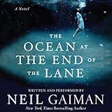 The Ocean at the End of the Lane: A Novel