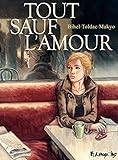 Tout sauf l'amour (BAND DESS ADULT) (French Edition) by