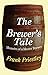 The Brewer's Tale: Memoirs of a Master Brewer by 