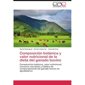 Composicion Botanica y Valor Nutricional de La Dieta del Ganado Bovino Composicion Botanica y Valor Nutricional de La Dieta del Ganado Bovino