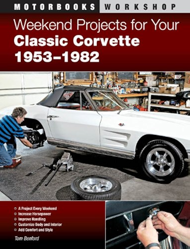 Download Weekend Projects for Your Classic Corvette 1953-1982 (Motorbooks Workshop) (English Edition) PDF