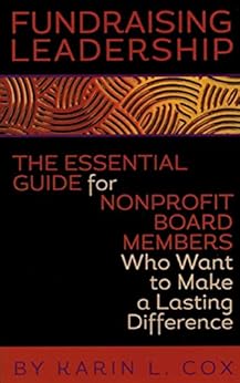 Amazon Com Fundraising Leadership The Essential Guide