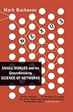 Nexus: Small Worlds and the Groundbreaking Science of Networks cover