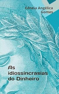 Livro As idiossincrasias do dinheiro