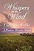 Whispers on the Wind (A Prairie Hearts Novel Book 5) by Caroline Fyffe