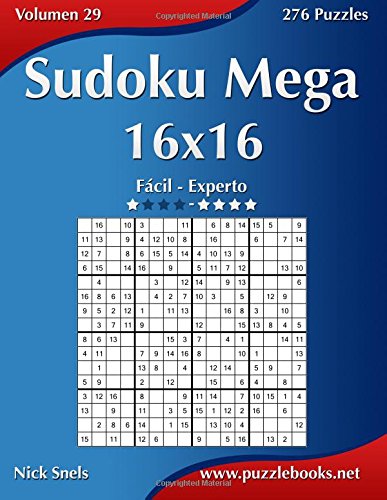 Sudoku Mega 16x16 - de Facil a Experto - Volumen 29 - 276 Puzzles PDF ...