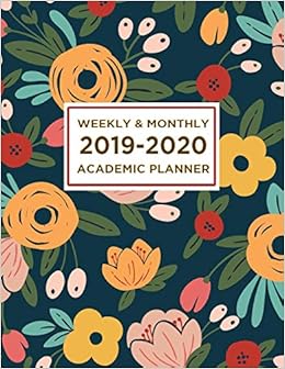 2019-2020 Academic Planner Weekly and Monthly: Calendar + Organizer | Inspirational Quotes And Navy Floral Cover | Academic Planner July 2019 through June 2020 2019-2020 Academic Planner Weekly and Monthly: Calendar + Organizer | Inspirational Quotes And Navy Floral Cover | Academic Planner July 2019 through June 2020