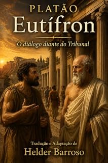 Livro EUTÍFRON — O diálogo diante do Tribunal (Clássicos da Filosofia Viva)