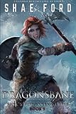 Dragonsbane (Fate's Forsaken) (Volume 3)
