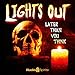 Lights Out: Later than You Think by 