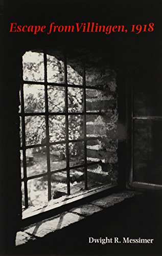 Escape from Villingen, 1918 (Volume 5) (C. A. Brannen Series) by Dwight R. Messimer