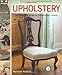 New Holland Professional: Upholstery: The Complete Guide to Professional Results by 