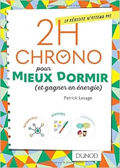 2h Chrono pour mieux dormir (et gagner en énergie)
