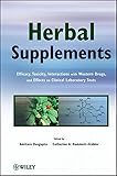 Herbal Supplements: Efficacy, Toxicity, Interactions with Western Drugs, and Effects on Clinical Laboratory Tests