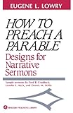 How to Preach a Parable: Designs for Narrative Sermons (Abingdon Preacher's Library Series) by 