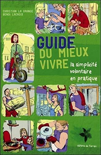 guide du mieux vivre ; la simplicité volontaire en pratique by (Paperback)