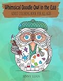 Whimsical Doodle Owl in the Egg: Adult Coloring Book for All Ages by Jenny Luan
